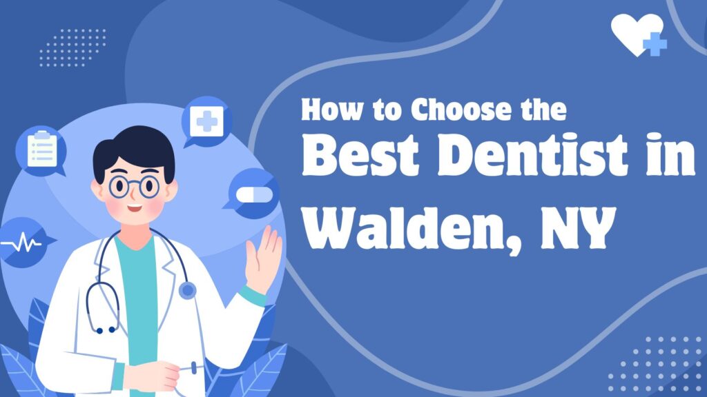 best dentist Walden NY