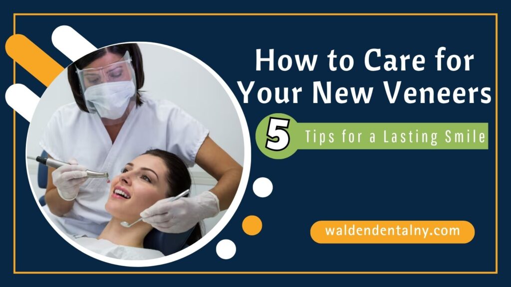 How to Care for Your New Veneers